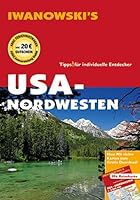 USA-Nordwesten - Reiseführer von Iwanowski`s: Individualreiseführer mit Extra-Reisekarte und Karten-Download 3861971771 Book Cover