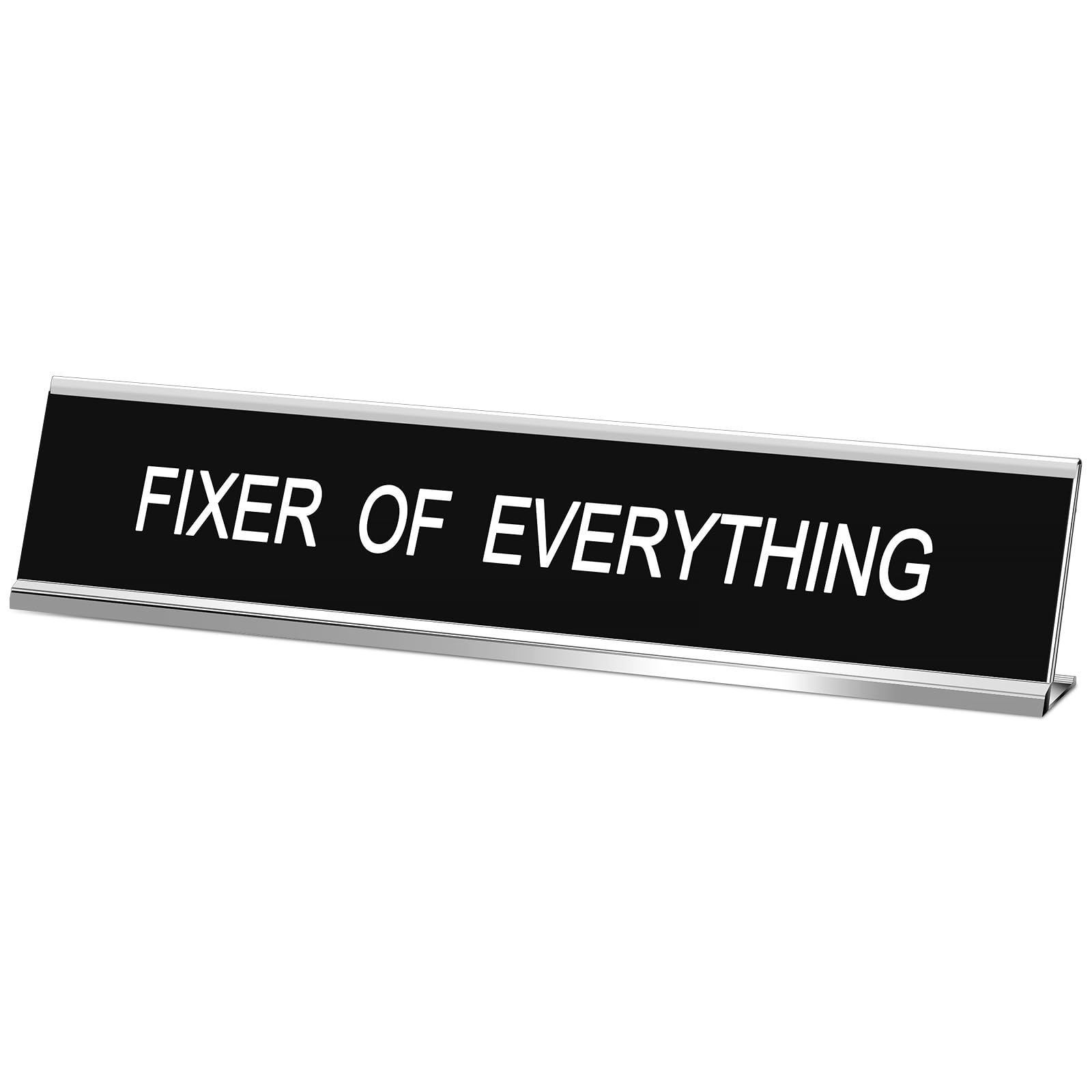 Menkxi Funny Desk Signs for Office, Novelty Nameplate Office Decor Black Desk Plaque for Women Men Coworker Gift Home Supply Accessories, 10 x 2 Inch(Fixer of Everything)