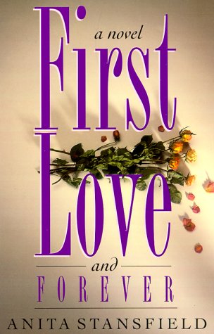 First Love and Forever: A Novel