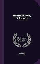 Insurance News, Volume 39