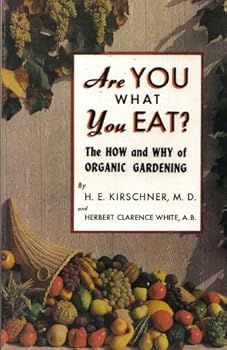 Are You What You Eat? The How and Why of Organic Gardening