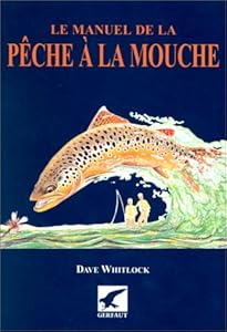 Book's Cover of Le manuel de la pêche à la mouche