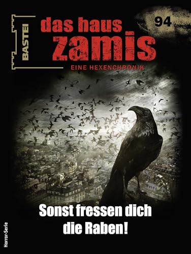 Cover of Das Haus Zamis, #94: Sonst fressen dich die Raben!