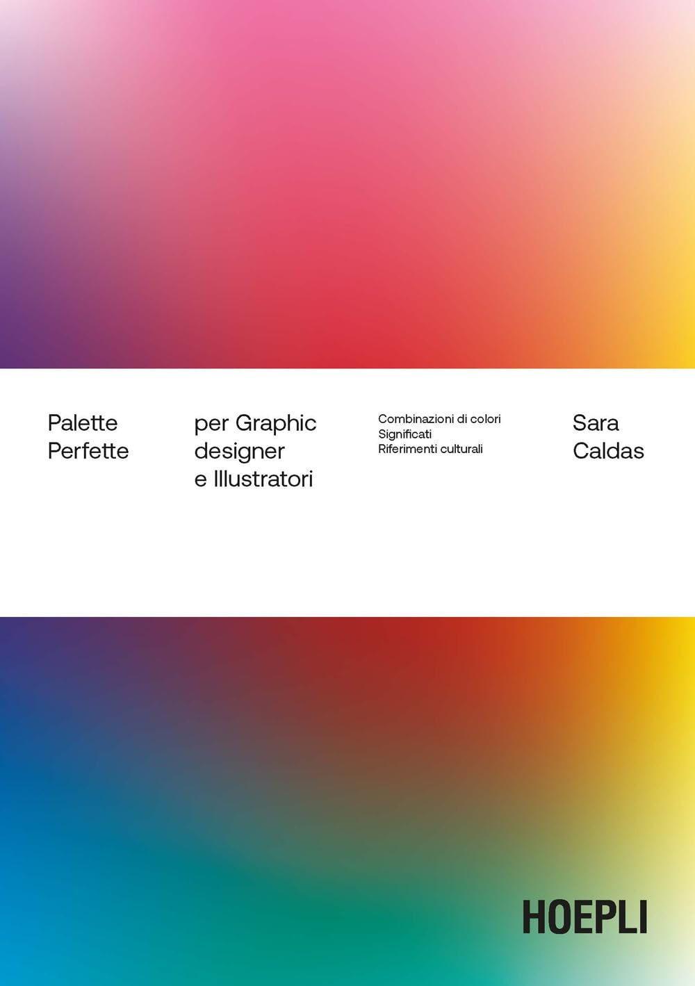 Palette Perfette Per Graphic Designer E Illustratori. Combinazioni Di Colori, Significati, Riferimenti Culturali - 4