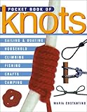Pocket Book of Knots: Sailing * Boating * Household * Climbing * Fishing * Crafts