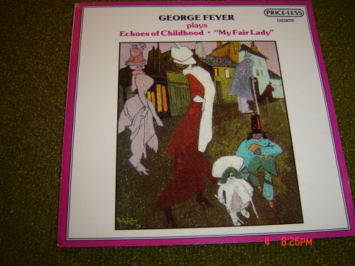 Echoes of Childhood - "My Fair Lady"