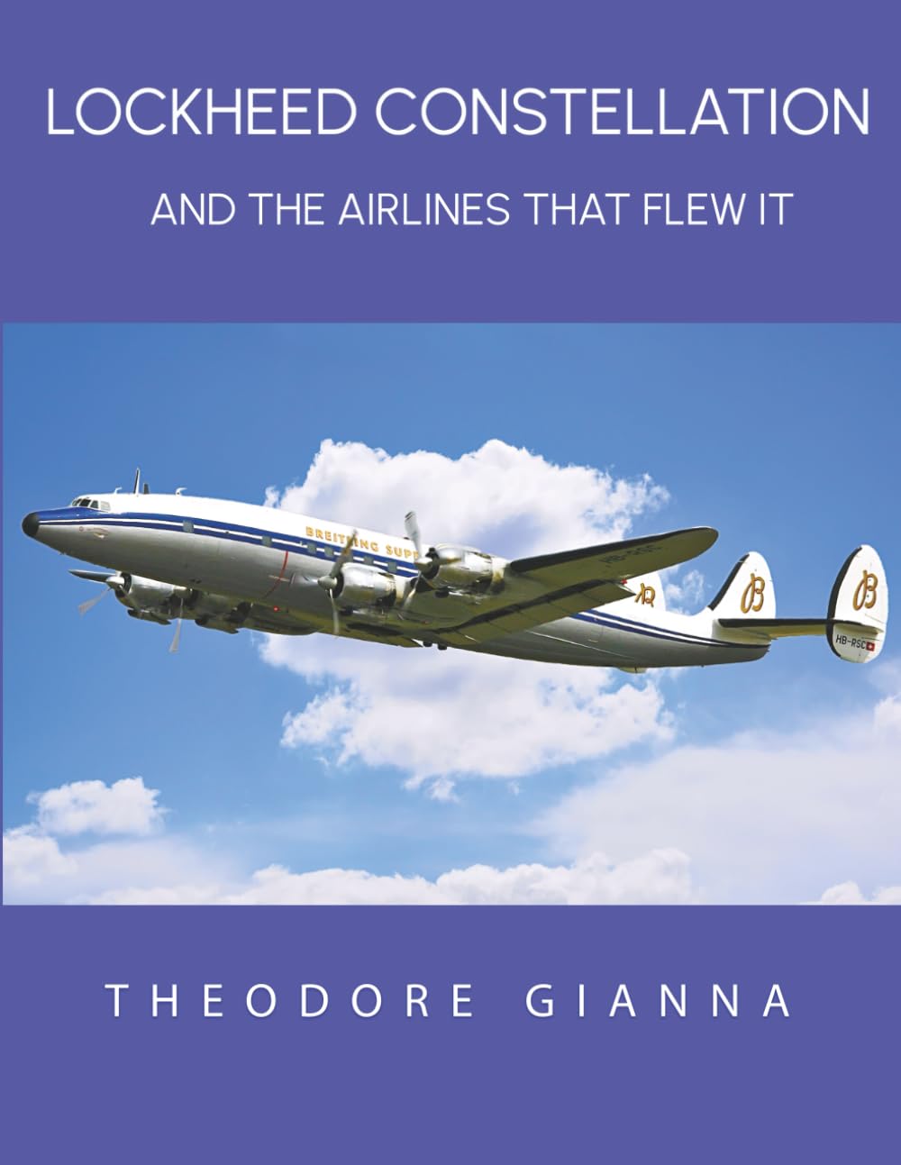 LOCKHEED CONSTELLATION: AND THE AIRLINES THAT FLEW IT