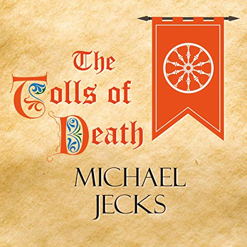 The Tolls of Death by Michael Jecks episode artwork