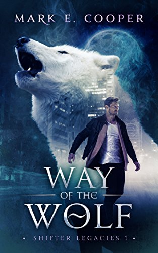 Way of the Wolf: Shifter Legacies Book 1