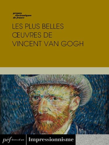 Télécharger Les plus belles œuvres de Vincent Van Gogh PDF Ebook En Ligne