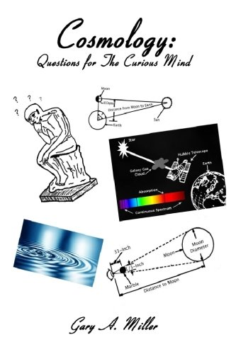 Cosmology: Questions For The Curious Mind