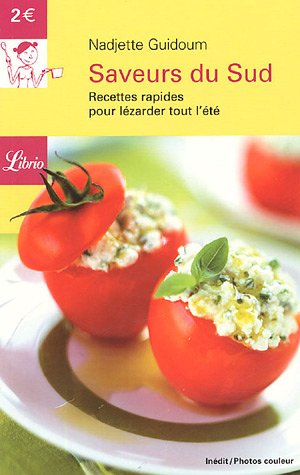 Télécharger Saveurs du Sud : Recettes rapides pour lézarder tout l'été Gratuit