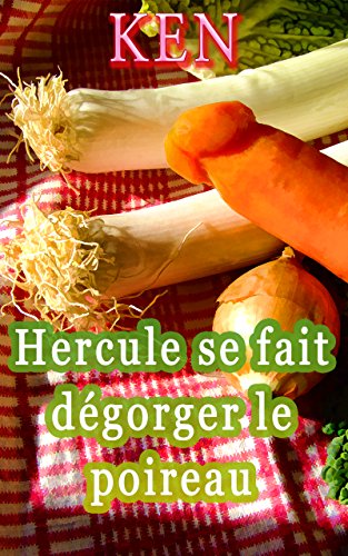 Hercule Se Fait Degorger Le Poireau Ebook Ken Amazon Fr