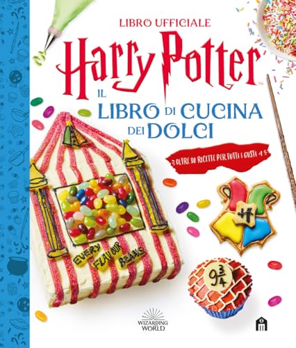 Harry Potter. Il libro di cucina dei dolci