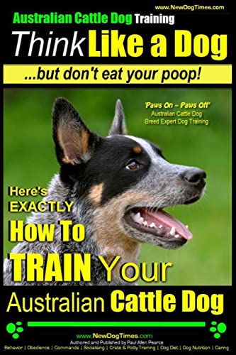 Australian Cattle Dog Training | Think Like Me