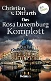 christian ditfurth mann ohne makel  Das Rosa-Luxemburg-Komplott: Roman