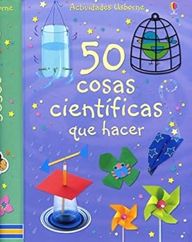 Paperback 50 COSAS CIENTIFICAS QUE HACER (Spanish Edition) [Spanish] Book