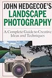 John Hedgecoe's Landscape Photography - John Hedgecoe 