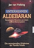 jan van helsing geheimgesellschaften pdf  Unternehmen Aldebaran: Kontakte mit Menschen aus einem anderen Sonnensystem / Die sensationellen Erlebnisse der Familie Feistle