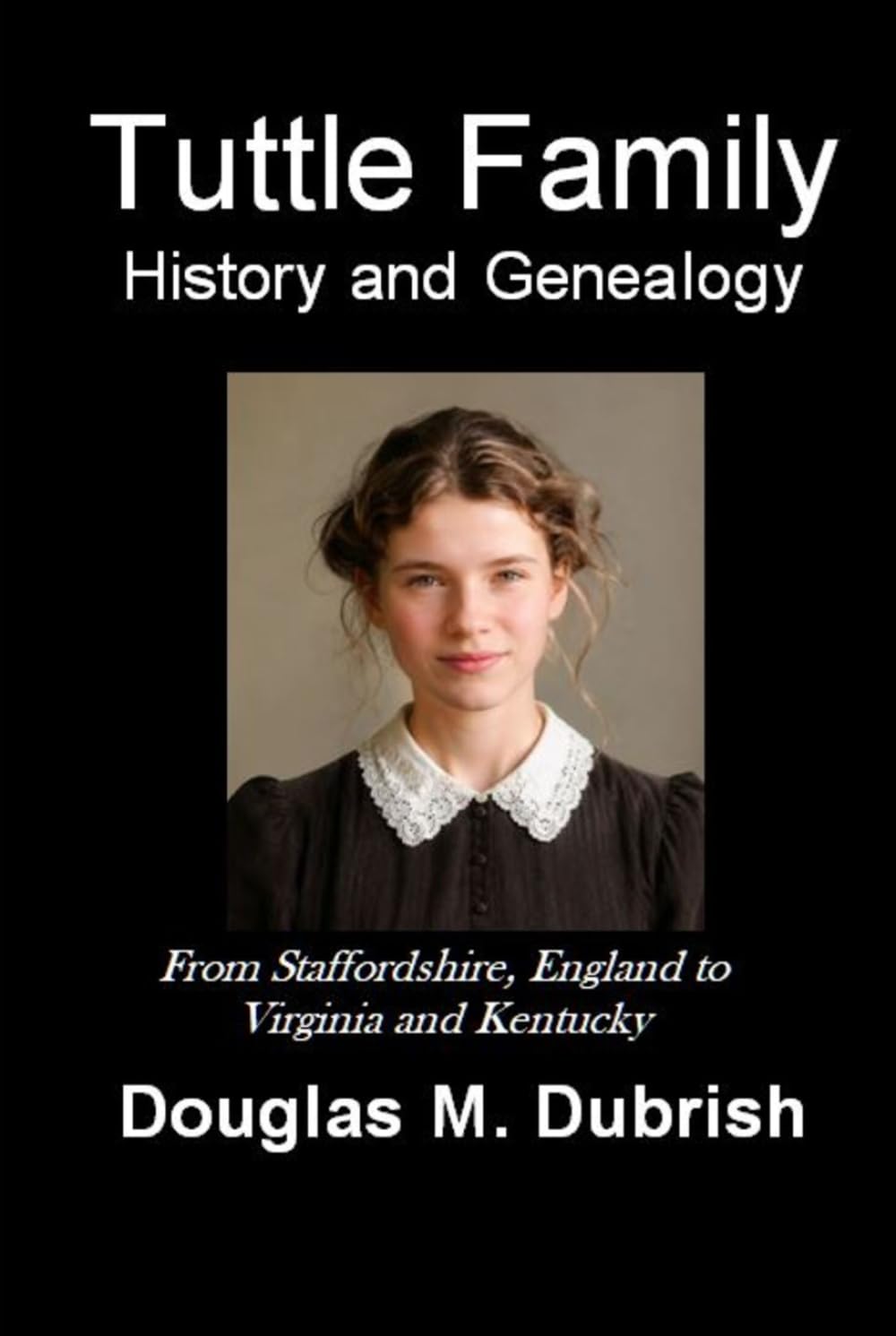 Tuttle Family History and Genealogy: From Staffordshire, England to Virginia and Kentucky