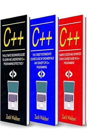 C++: The Complete 3 Books in 1 for Beginners, Intermediate and 21 ...
