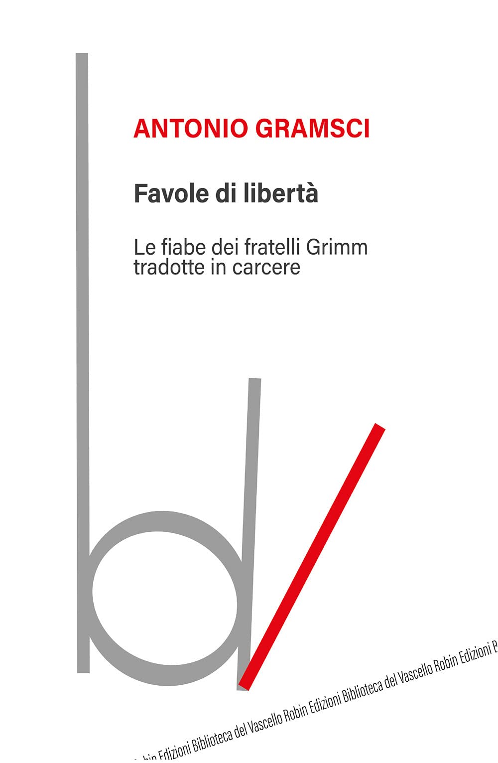 Favole Di Libertà. Le Fiabe Dei Fratelli Grimm Tradotte In Carcere - 4