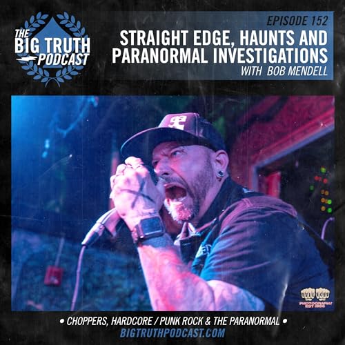 『#152 - Straight Edge, Haunts, & Paranormal Investigations : with Bob Mendell』のカバーアート