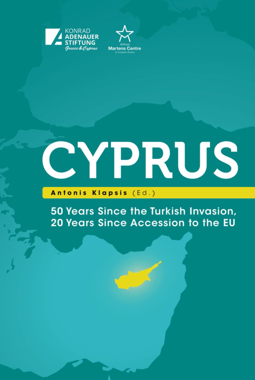 Cyprus: 50 Years Since the Turkish Invasion, 20 Years Since Accession to the EU