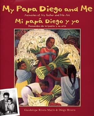 My Papa Diego and Me: Mi Papa Diego y Yo