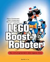 LEGO®-Boost-Roboter: Bau und programmiere deine eigenen Bots 3864905362 Book Cover