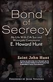 Bond of Secrecy: My Life with CIA Spy and Watergate Conspirator E. Howard Hunt