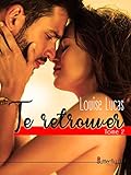Te retrouver: Tome 2 (French Edition)