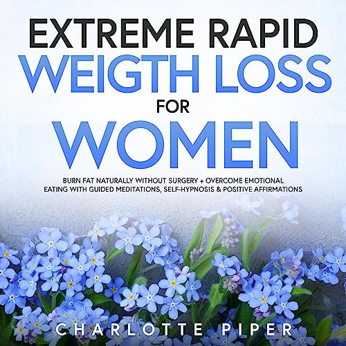 Extreme Rapid Weight Loss Hypnosis for Women by Charlotte Piper episode artwork
