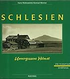 schlesien meine heimat unvergessene lieder  Schlesien. Unvergessene Heimat. Sonderausgabe mit 216 historischen Großfotos und 72 Zeichnungen.