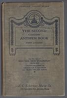 The Second Concord Anthem Book, Forty Anthems, for the use of Mixed Voice Choirs in Protestant Churches B000KXQ6V4 Book Cover