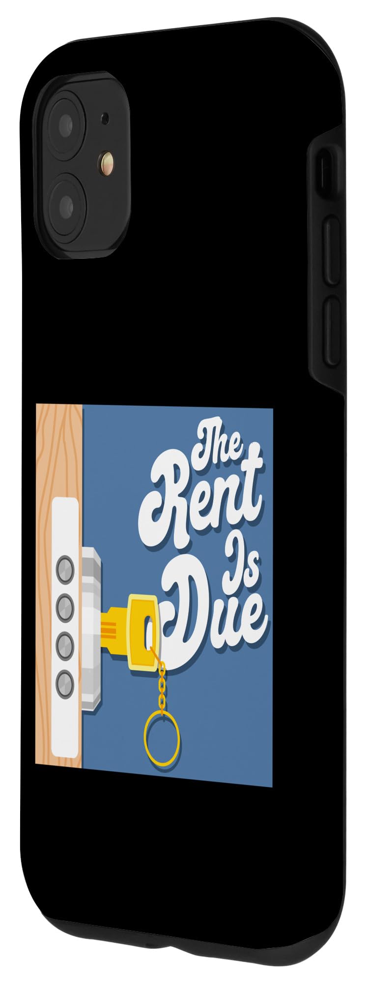 iPhone 11 The Rent Is Due Landlord Property Manager Real Estate Quote Case - Image 2