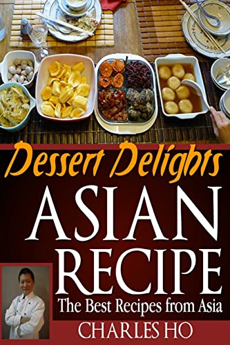ASIAN RECIPE >>dessert delights<<: The Best Recipes From Asia