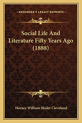 Social Life And Literature Fifty Years Ago (1888)