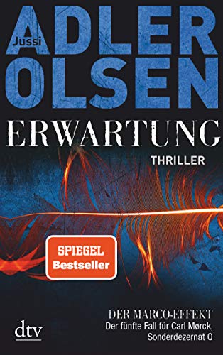 Erwartung, DER MARCO-EFFEKT: Der fünfte Fall für Carl Mørck, Sonderdezernat Q, Thriller (Carl-Mø