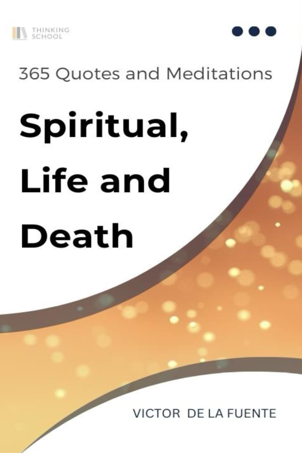 365 Quotes and Meditations - Spiritual, Life and Death: Daily wisdom from modern philosophers about religion, spirituality, life and death: 2