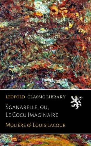 Sganarelle, ou, le Cocu Imaginaire [Lingua