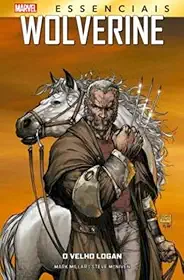 Wolverine: O Velho Logan (Marvel Essenciais)