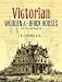 Victorian Wooden and Brick Houses with Details (Dover Architecture)