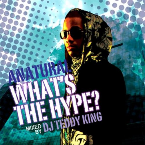 Whats The Hype? [Explicit] Anatural Digital Music