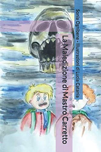 La Maledizione di Mastro Carretto (Avventure da brividi) (Italian Edition)