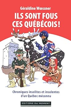 Paperback Ils sont fous ces Québécois ! (French Edition) [French] Book
