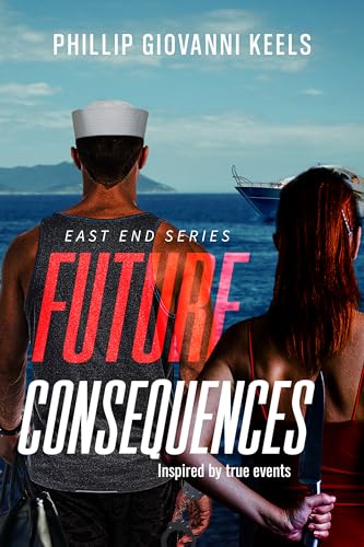 Future Consequences (East End Series Book 1)