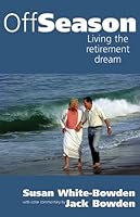 Off Season : Living the retirement dream 189311614X Book Cover
