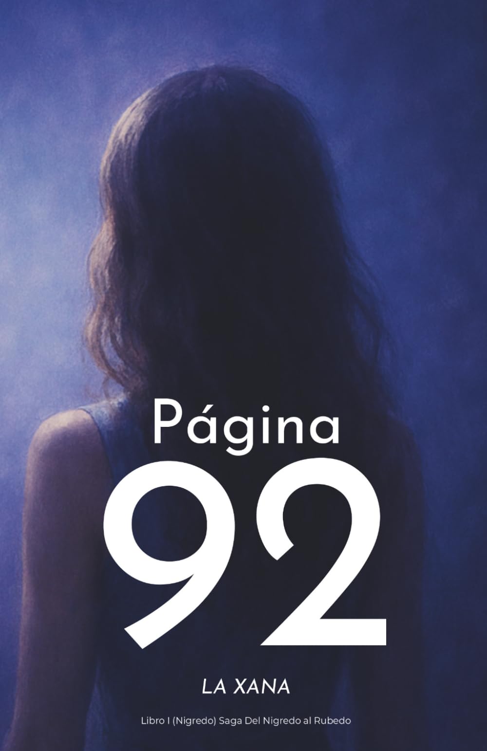 Página 92: Novela de sanación, del duelo a la luz (saga alquímica) (Saga Del Nigredo al Rubedo)