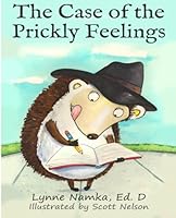 The Case of the Prickly Feelings 1483924661 Book Cover